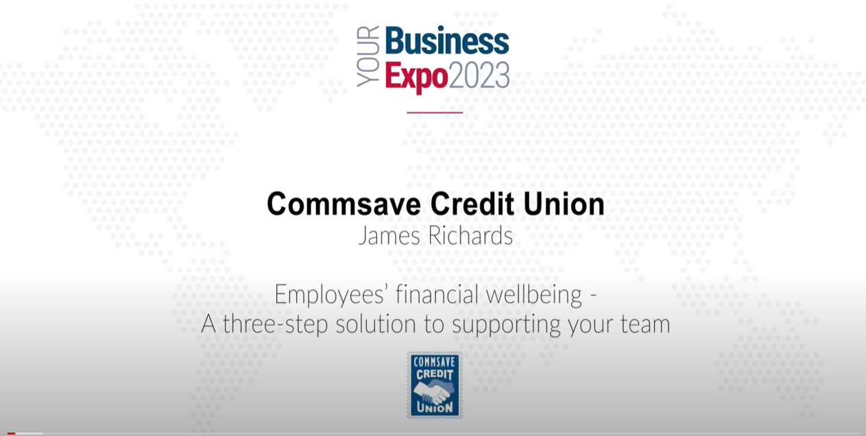Your Business Expo 2023 | Commsave Credit Union Seminar